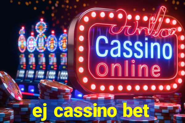 ej cassino bet